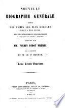 Nouvelle biographie générale depuis les temps les plus reculés jusqu'à nos jours, avec les renseignements bibliographiques et l'indication des sources à consulter
