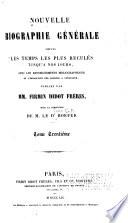 Nouvelle biographie générale depuis les temps les plus reculés jusqu'à nos jours, avec les renseignements bibliographiques et l'indication des sources à consulter: Lav-Let