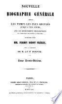 Nouvelle biographie générale depuis les temps les plus reculés jusqu'à nos jours, avec les renseignements bibliographiques et l'indication des sources à consulter: Mon-Mur