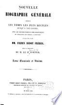 Nouvelle biographie générale depuis les temps les plus reculés jusqu'à nos jours, avec les renseignements bibliographiques et l'indication des sources à consulter: Pre-Ren