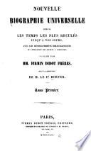 Nouvelle biographie générale depuis les temps les plus reculés jusqu'à nos jours
