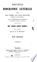 Nouvelle biographie générale depuis les temps les plus reculés jusqu'à nos jours