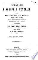 Nouvelle biographie générale depuis les temps les plus reculés jusqu'à nos jours