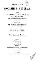 Nouvelle biographie universelle depuis les temps les plus reculés jusqu'à nos jours, avec les renseignements bibliographiques et l'indication des sources à consulter