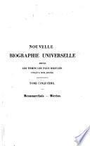 Nouvelle biographie universelle depuis les temps les plus reculés jusqu'à nos jours...