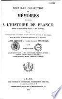 Nouvelle collection des mémoires pour servir à l'histoire de France depuis le XIIIe siècle jusqu'à la fin du XVIIIe...