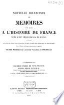 Nouvelle collection des mémoires pour servir à l'histoire de France depuis le XIIIe siècle jusqu'à la fin du XVIIIe