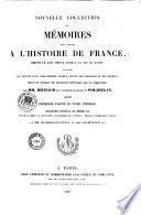Nouvelle collection des mémoires pour servir à l'histoire de France depuis le XIIIe siècle jusqu'à la fin du XVIIIe