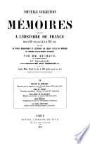 Nouvelle collection des mémoires relatifs a l'histoire de France depuis le XIIII siècle jusqu'á la fin du XVIII siècle