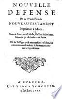 Nouvelle défense de la traduction du Nouveau Testament imprimée à Mons; contre de livre de M. Mallet ... Où les passages qu'il attaque sont justifiez, etc. [By A. Arnauld.] MS. note