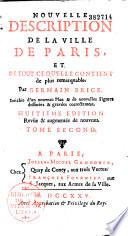 Nouvelle description de la Ville de Paris et de tout ce qu'elle contient de plus remarquable. Par Germain Brice... Huitième édition revüe & augmentée de nouveau. Tome premier [-Tome quatrième]