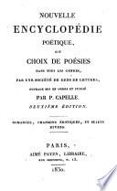Nouvelle encyclopédie poétique: Romances, Chansons Érotiques, Et Sujets Divers