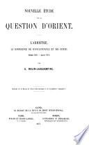 Nouvelle étude sur la question d'Orient