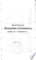 Nouvelle géographie universelle, descriptive, historique, industrielle et commerciale, des quatre parties du monde