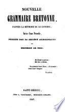 Nouvelle Grammaire Bretonne, d'apres la methode de le Gonidec (etc.)