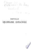 Nouvelle grammaire espagnole avec des Thêmes
