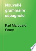 Nouvellé grammaire espagnole