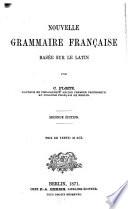 Nouvelle grammaire française basée sur le latin
