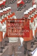 Nouvelle histoire de la Légion étrangère