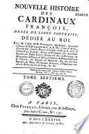 Nouvelle histoire des cardinaux françois ... par M. l'abbé Roy