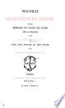 Nouvelle invention de chasse pour prendre et oster les loups de la France