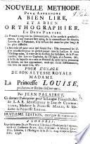 Nouvelle Méthode pour apprendre à bien lire, et à bien orthographier ... Huitième édition ... augmentée