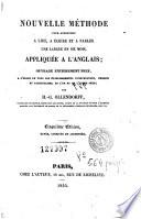 Nouvelle méthode pour apprendre a lire, a écrire et a parler une langue en six mois, appliquée à l'anglais