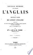 Nouvelle méthode pour apprendre l'anglais ou nouveau cours de langue anglaise