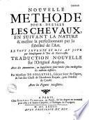 Nouvelle Méthode pour dresser les chevaux... par Monseigneur le duc de Newcastle. Traduction nouvelle sur l'original anglois... par M. de Solleysel,...