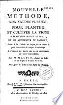 Nouvelle méthode, ... pour planter et cultiver la vigne,... par M. Maupin