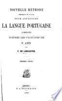 Nouvelle méthode pratique et facile pour apprendre la langue portugaise, composée d'après les principes de F. Ahn
