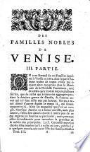 Nouvelle relation de la ville et republique de Venise, divisée en trois parties, dont la première contient son histoire générale: la seconde traite du gouvernement et des moeurs ... et la troisième donne connoissance de toutes les familles patrices employées dans le gouvernement