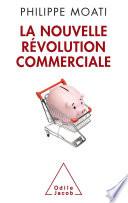 Nouvelle Révolution commerciale (La)