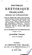 Nouvelle rhétorique franc̜aise, extraite des auteurs suivans, Aristote ... [and others]