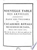 Nouvelle table des articles contenus dans les volumes de l'Académie royale des sciences de Paris, depuis 1666 jusqu'en 1770
