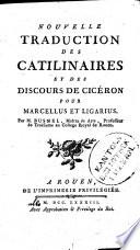 Nouvelle traduction des Catilinaires et des discours de Cicéron pour Marcellus et Ligarius