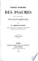Nouvelle traduction des Psaumes sur le texte hébreu avec notes et commentaires par M. A. Rendu. Lat.&Fr