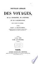 Nouvelles annales des voyages, de la géographie et de l'histoire, ou recueil des rélations originales inédites, communiquées par des voyageurs français et étrangers ....