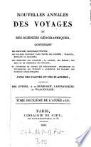 Nouvelles Annales des voyages, de la geographie et de l'histoire ou recueil ... publiees par J(ean)-B(aptiste-Benoit) Eyries et (Conrad) Malte-Brun