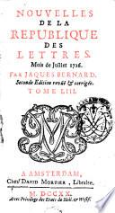 Nouvelles de la republique des lettres ... seconde edition revue & corrigee. Par Mr. Bayle