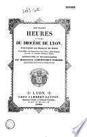 Nouvelles Heures à l'usage du diocèse de Lyon