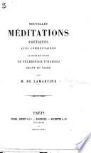 Nouvelles méditations poétiques, avec commentaires. Le dernier chant du Pèlerinage d'Harold. Chant du sacre