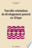 Nouvelles orientations du développement pastoral en Afrique