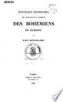 Nouvelles recherches sur l'apparition et la dispersion des Bohémiens en Europe