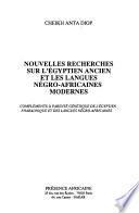 Nouvelles recherches sur l'égyptien ancien et les langues négro-africaines modernes