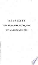 Nouvelles récréations physiques et mathémathiques
