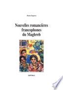 Nouvelles romancières francophones du Maghreb