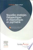 Nouvelles stratégies thérapeutiques et diagnostiques en psychiatrie