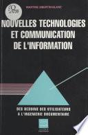 Nouvelles technologies et communication de l'information : De l'analyse des besoins à l'ingéniérie documentaire