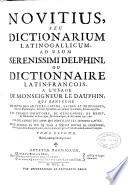 Novitius seu Dictionarium latino-gallicum ...